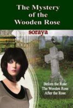 The Mystery of the Wooden Rose - Book  of the Mystery of the Wooden Rose