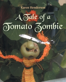 Paperback A Tale of a Tomato Zombie Book