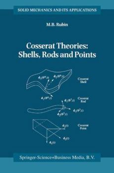 Hardcover Cosserat Theories: Shells, Rods and Points Book