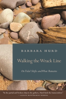 Hardcover Walking the Wrack Line: On Tidal Shifts and What Remains Book