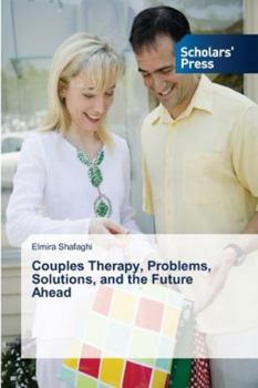 Paperback Couples Therapy, Problems, Solutions, and the Future Ahead Book