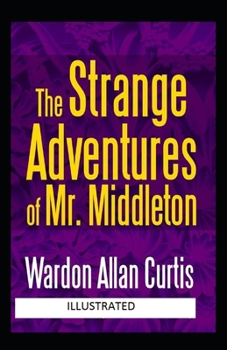 The strange adventures of mr-middleton Illustrated