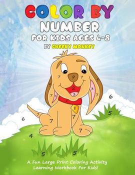 Paperback Color by Number for Kids Ages 4-8: A Fun Large Print Coloring Activity Learning Workbook for Kids! [Large Print] Book