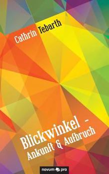 Paperback Blickwinkel - Ankunft & Aufbruch [German] Book