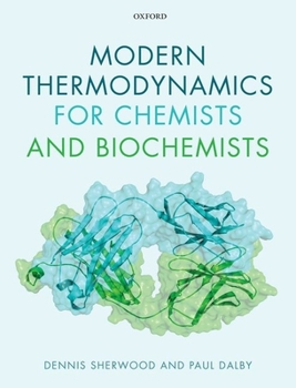 Paperback Modern Thermodynamics for Chemists and Biochemists Book