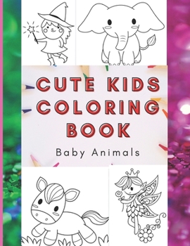 Paperback Cute Kids Coloring Book: Simple Coloring Pages For Kids Book