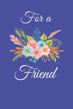 For a Friend: Notebook journal - Gift for a special friend or colleague - Friendship - Writing - Memos - Shopping Lists - Passwords - Address Book