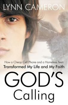 Paperback God's Calling: How a Cheap Cell Phone and a Homeless Teen Transformed My Life and My Faith Book