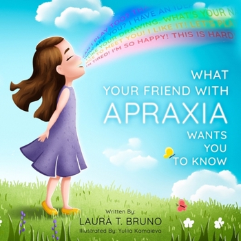 Paperback What Your Friend with Apraxia Wants You to Know Book