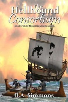 Paperback The Hellhound Consortium: Book Two of the Archipelago Series Book