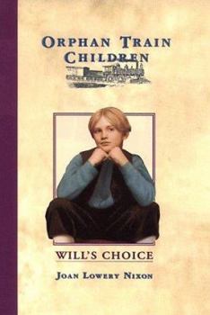 Will's Choice (Orphan Train Children, No 2) - Book #2 of the Orphan Train Children