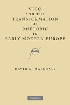 Hardcover Vico and the Transformation of Rhetoric in Early Modern Europe Book