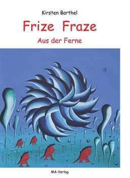 Hardcover Frize Fraze: Aus der Ferne [German] Book
