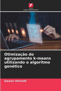 Paperback Otimização do agrupamento k-means utilizando o algoritmo genético [Portuguese] Book