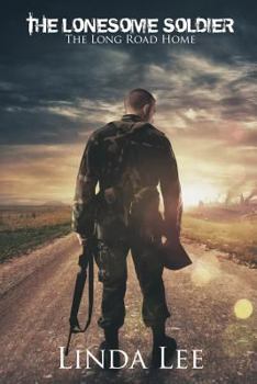Paperback The Lonesome Soldier: The Long Road Home Book