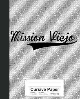 Paperback Cursive Paper: MISSION VIEJO Notebook Book