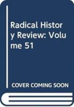 Paperback Radical History Review: Volume 51 Book