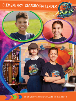Hardcover Vacation Bible School (Vbs) 2019 to Mars and Beyond Elementary Classroom Leader: Explore Where God's Power Can Take You! Book