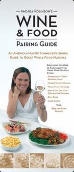 Spiral-bound Andrea Robinson's Wine and Food Pairing Guide: An American Master Sommelier's Simple Guide to Great Wine and Food Matches Book