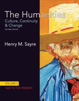 Paperback The Humanities, Volume II: 1600 to the Present: Culture, Continuity & Change Book