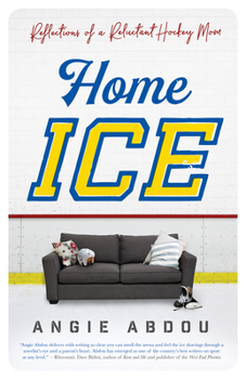 Paperback Home Ice: Reflections of a Reluctant Hockey Mom Book