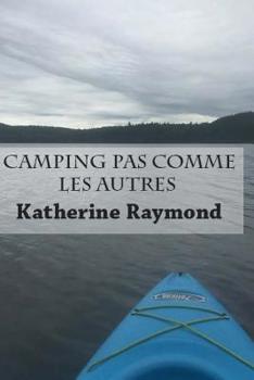 Paperback Camping pas comme les autres [French] Book
