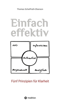 Hardcover Einfach effektiv. Fünf Prinzipien für Klarheit [German] Book
