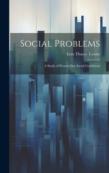 Hardcover Social Problems: A Study of Present-Day Social Conditions Book