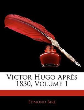 Paperback Victor Hugo Aprs 1830, Volume 1 [French] Book