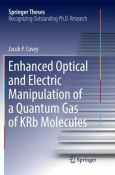 Paperback Enhanced Optical and Electric Manipulation of a Quantum Gas of Krb Molecules Book