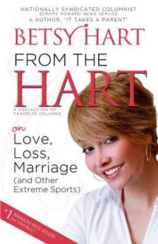 Paperback From The Hart: on Love, Loss, Marriage (and Other Extreme Sports) Book