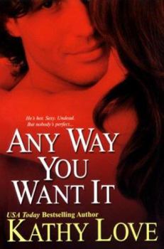 Any Way You Want It - Book #1 of the New Orleans Vampires