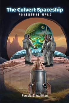 Paperback The Culvert Spaceship: Adventure Mars (The Culvert Adventure) Book