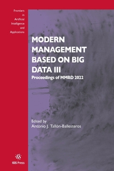 Paperback Modern Management based on Big Data III: Proceedings of MMBD 2022 (The Frontiers in Artificial Intelligence and Applications, 352) Book
