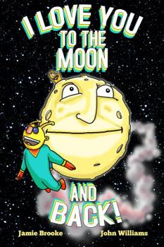 Board book I Love You to the Moon and Back! (Board Book) Book