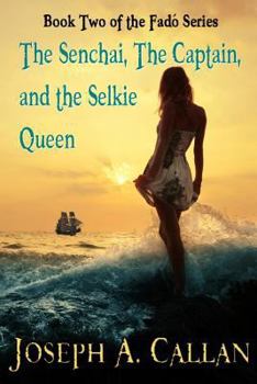 Paperback The Senchai, The Captain, And The Selkie Queen Book