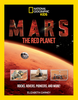 Paperback Mars: The Red Planet: Rocks, Rovers, Pioneers, and More! Book