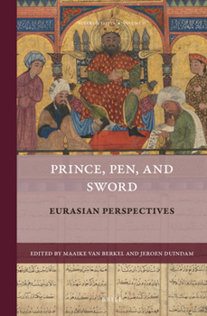 Hardcover Prince, Pen, and Sword: Eurasian Perspectives Book