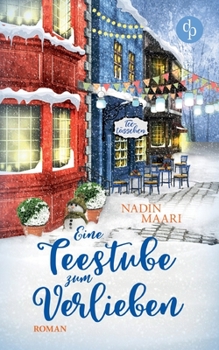 Eine Teestube zum Verlieben - Book #1 of the Sweet Romance-Reihe
