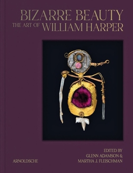 Hardcover Bizarre Beauty: The Art of William Harper Book