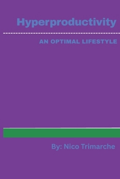 Paperback Hyperproductivity: An Optimized Lifestyle Book