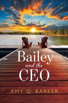 Paperback Bailey and the CEO: A Corporate Love Story (A Better Man) Book