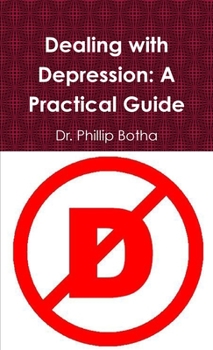 Paperback Dealing with Depression: A Practical Guide Book