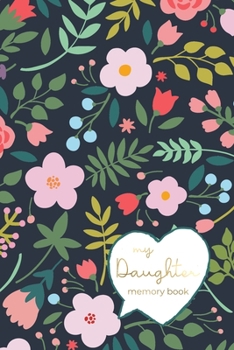 Paperback My Daughter Memory Book: One Line a Day, Five Year Journal for New Moms. Book