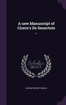 Hardcover A new Manuscript of Cicero's De Senectute .. Book