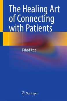 Hardcover The Healing Art of Connecting with Patients Book