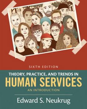 Paperback Theory, Practice, and Trends in Human Services: An Introduction Book