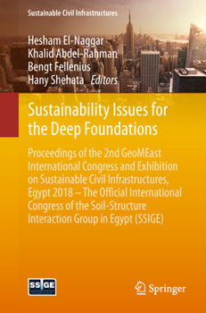 Sustainability Issues for the Deep Foundations: Proceedings of the 2nd Geomeast International Congress and Exhibition on Sustainable Civil Infrastructures, Egypt 2018 - The Official International Cong