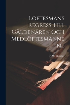 Paperback Löftesmans Regress Till Gäldenären Och Medlöftesmännen... [Swedish] Book