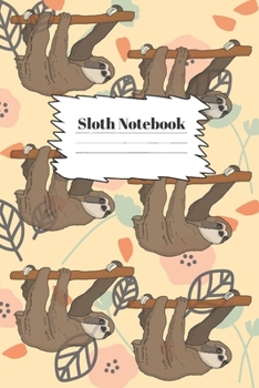 Sloth notebook: Sloth gifts under 10 dollars | Sloth gifts for women and sloth lovers | Lined notebook/Journal